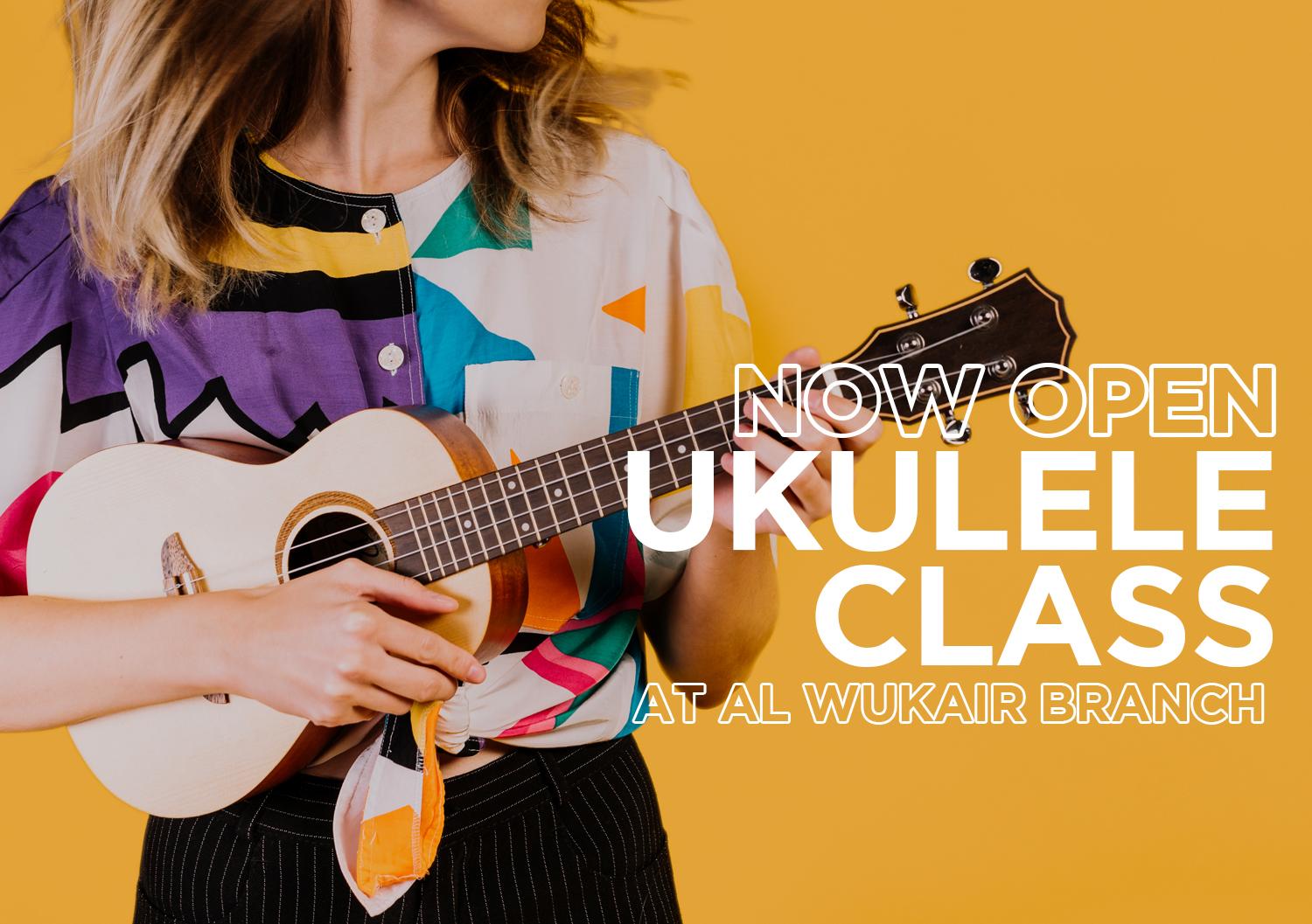 Ukulele Class is NOW OPEN in Al Wukair!